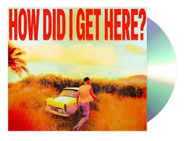 How did i get here? (cd in digipack with