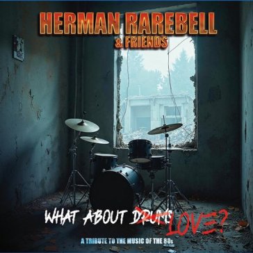 Herman rarebell & friends - what about l