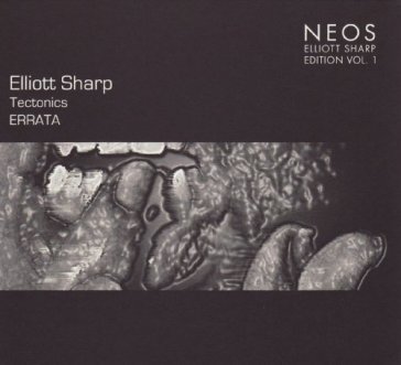 Tectonics/tectronics - elliott sharp edi