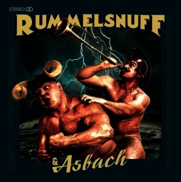 Rummelsnuff & asbach