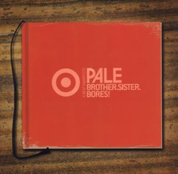 Brother.sister.bores ! (w/3 bonus tracks