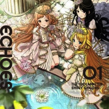 The idolm@ster shiny colors echoes 01