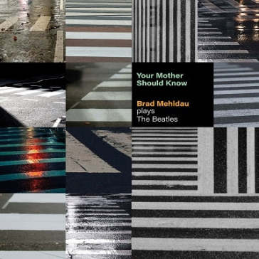 Your mother should know: brad mehldau pl