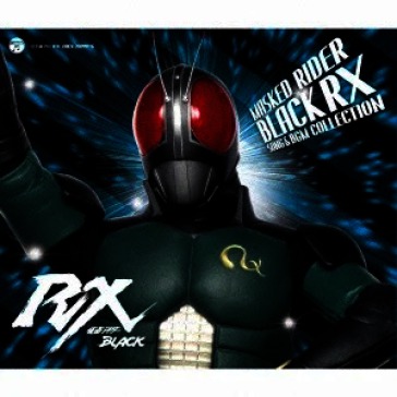 Kamen rider black rx song & bgm collecti