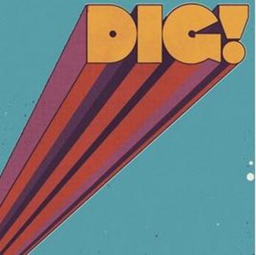 Dig!