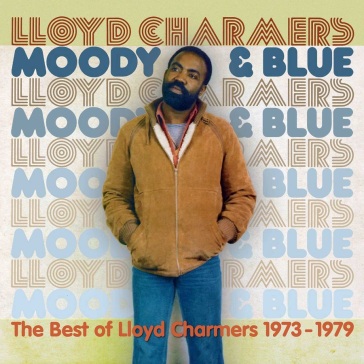 Moody and blue - the best of lloyd charm