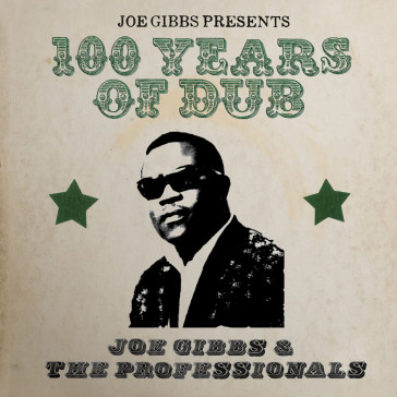 Joe gibbs presents 100 years of dub