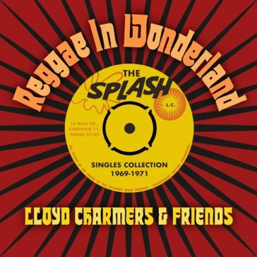 Reggae in wonderland the splash singles