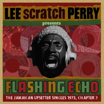 Flashing echo lee 'scratch' perry presen