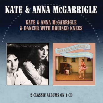 Kate & anna mcgarrigle / dancer with bru