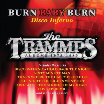 Burn baby burn - disco inferno - the tra