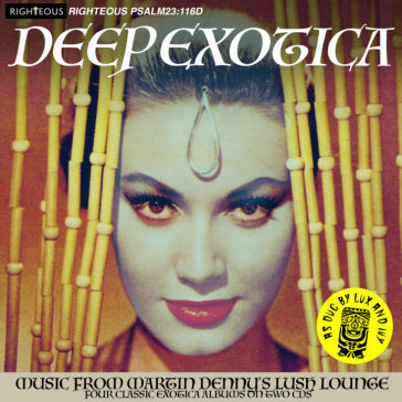 Deep exotica - music from martin denny's