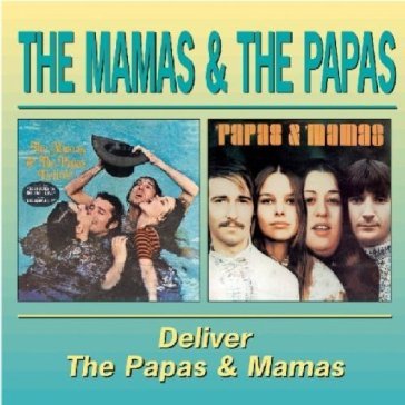 The mamas & the papas deliver