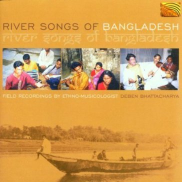River songs of bangladesh