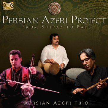 From shiraz to baku