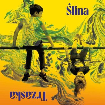 Slina trzaska