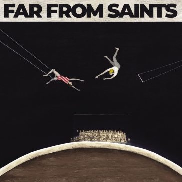 Far from saints