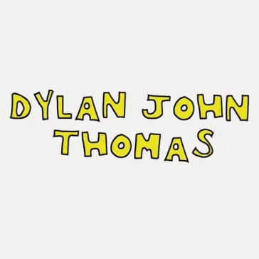 Dylan john thomas