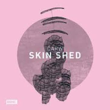 Skin shed