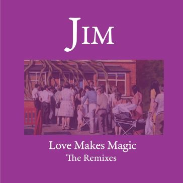 Love makes magic - the remixes