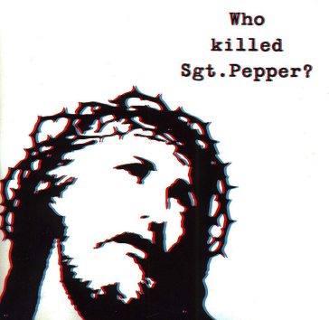 Who killed sgt pepper?
