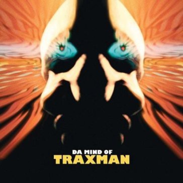 Da mind of traxman