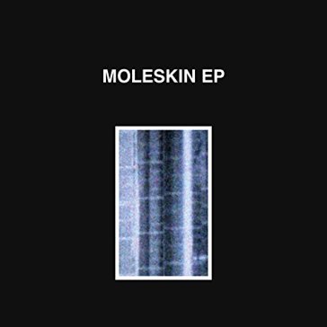 Moleskin ep