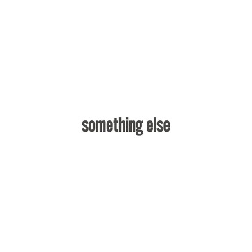 Something else