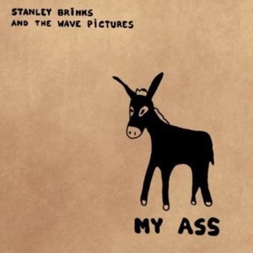 My ass
