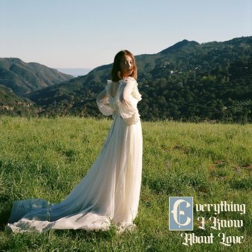 Everything i know about love