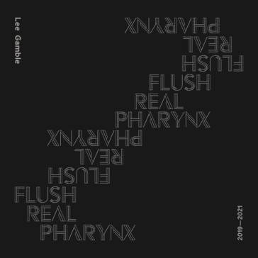 Flush real pharynx 2019-2021