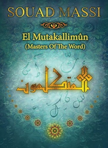 El mutakallimun (masters of the world)