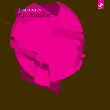 Jumbonics "super baxophone" cd