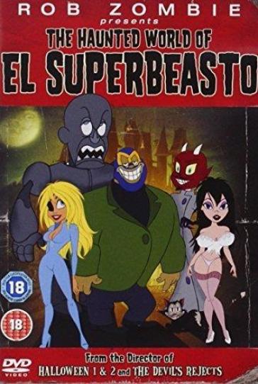 Rob zombie presents the haunted world of el superbeasto