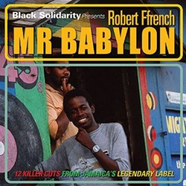 Black solidarity presents mr babylon