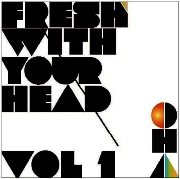 Fresh with your head vol.1