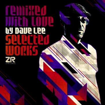 Remixed with love by dave lee (selected