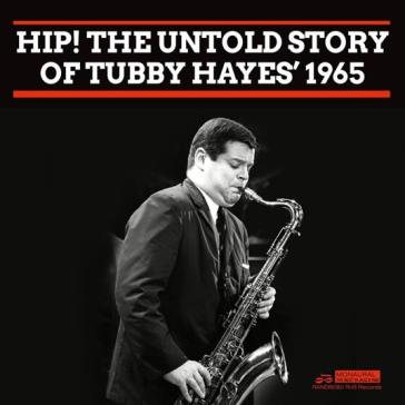 Hip! the untold story of tubby hayes? 19