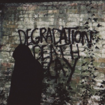 Degradation, death, decay