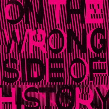 On the wrong side of history
