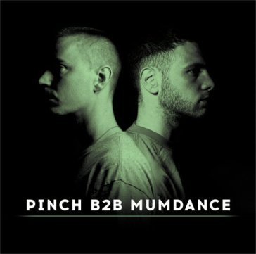 Pinch b2b mumdance