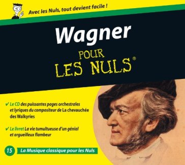 Wagner pour les nuls