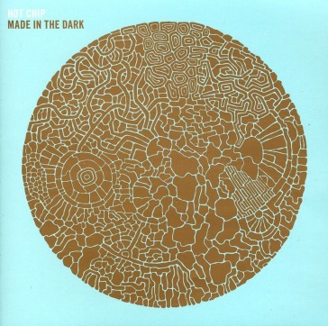 Made in the dark
