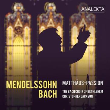Mendelssohn & bach: mattheus-passion