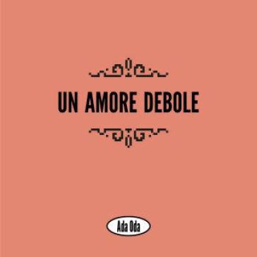 Un amore debole