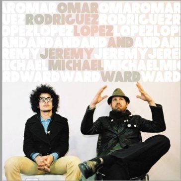 Omar rodriguez-lopez & jeremy michael wa