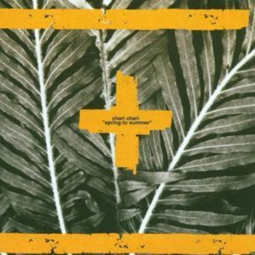 Chari chari-spring to summer