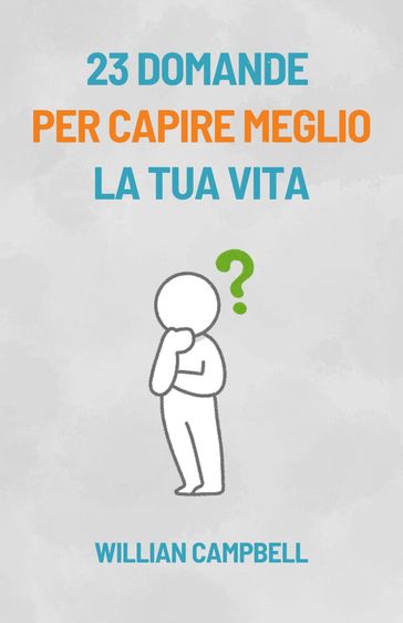 23 Domande Per Capire Meglio La Tua Vita