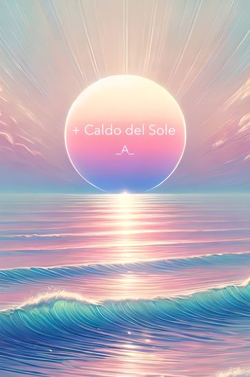 + Caldo del Sole