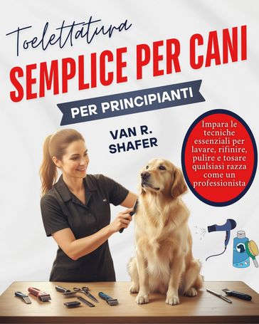 Toelettatura semplice per cani per principianti